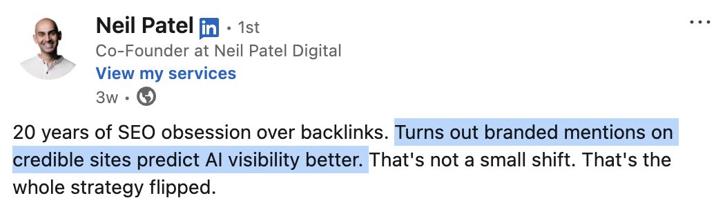 LinkedIn post by Neil Patel: branded mentions on credible sites predict AI visibility better than backlinks